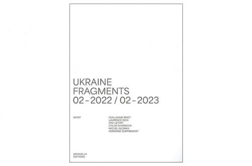 Ukraine, Fragments<br>02-2022 / 02-2023